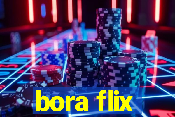 bora flix